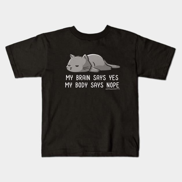 My Body Says Nope - Funny Lazy Cat Gift Kids T-Shirt by eduely